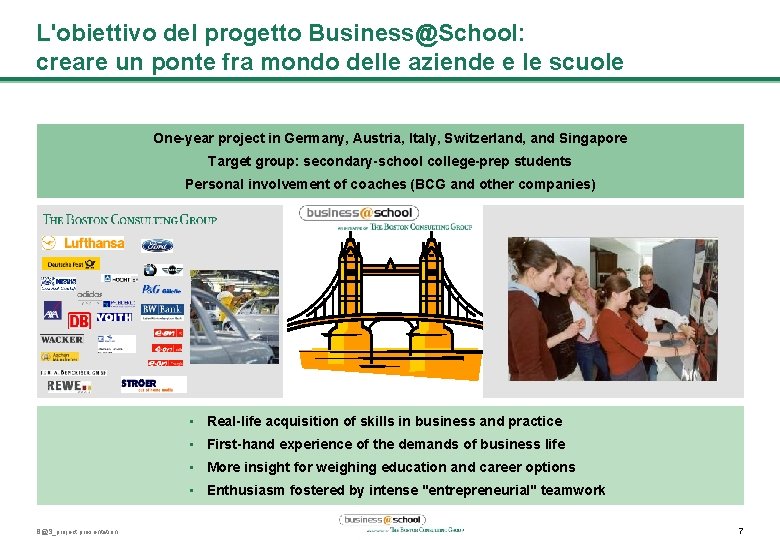 L'obiettivo del progetto Business@School: creare un ponte fra mondo delle aziende e le scuole