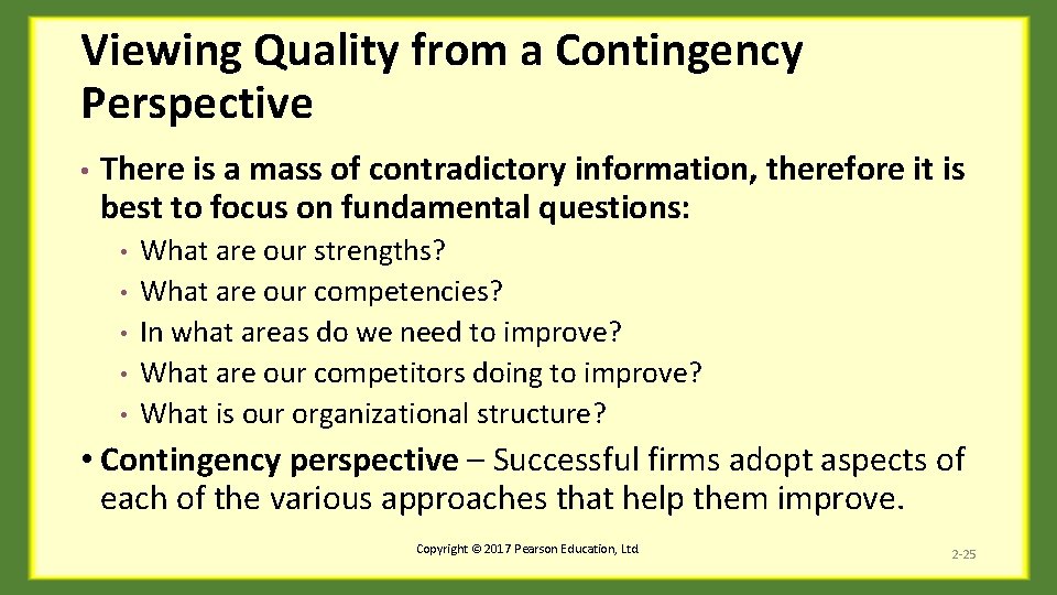 Viewing Quality from a Contingency Perspective • There is a mass of contradictory information,