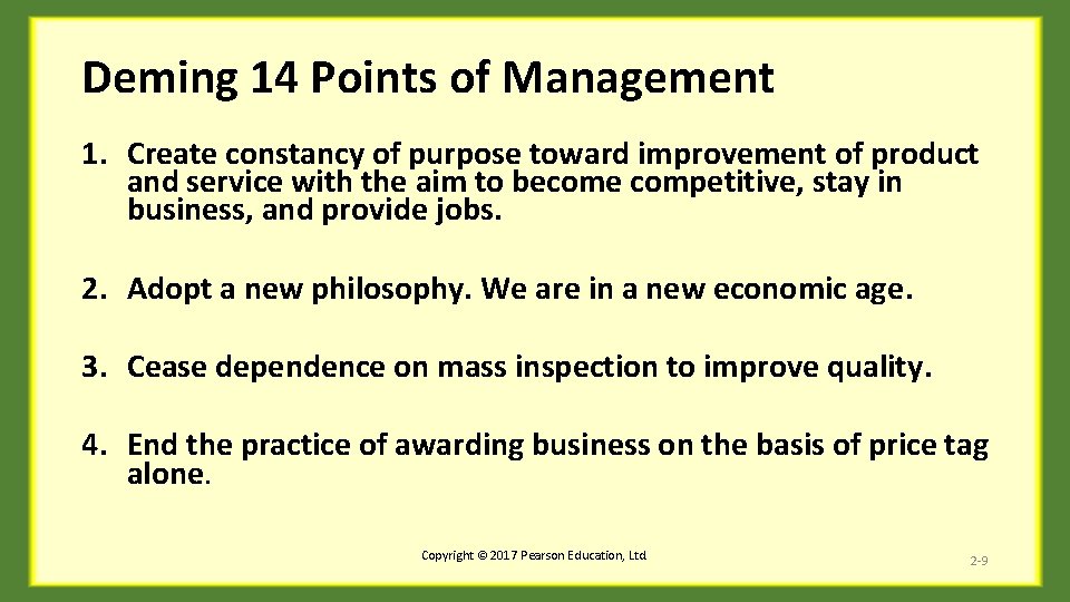 Deming 14 Points of Management 1. Create constancy of purpose toward improvement of product