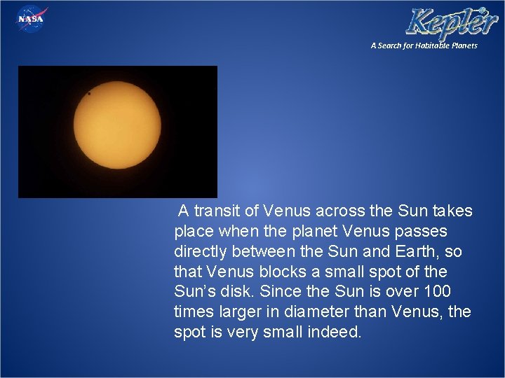 A Search for Habitable Planets A transit of Venus across the Sun takes place