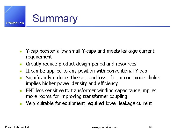 Summary Powere. Lab n n n Y-cap booster allow small Y-caps and meets leakage