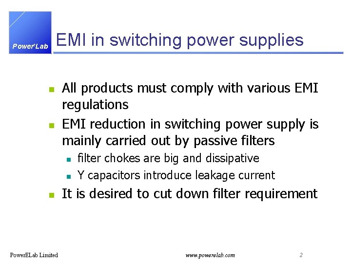 EMI in switching power supplies Powere. Lab n n All products must comply with