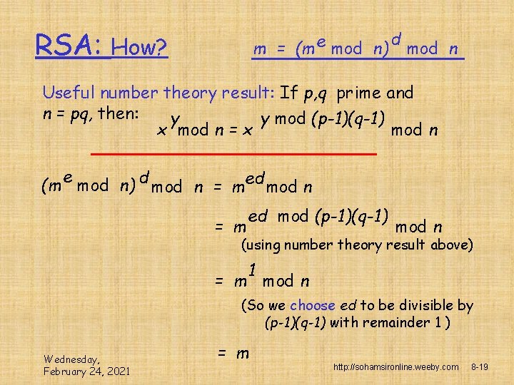 RSA: m = (m e mod n) How? d mod n Useful number theory