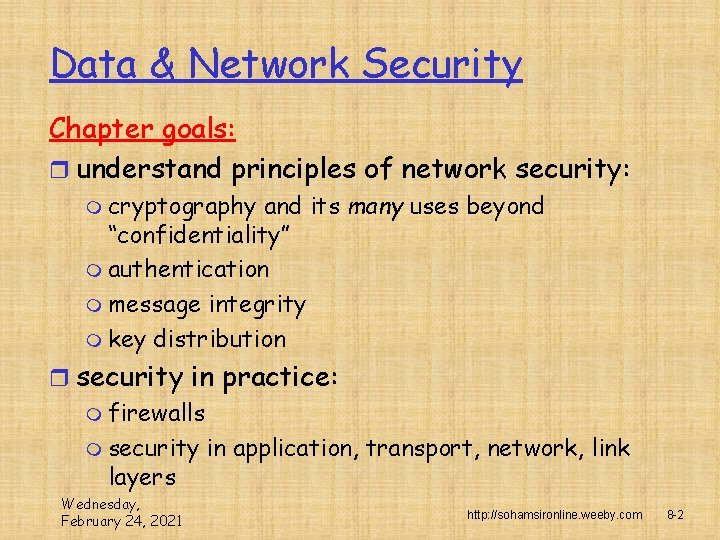 Data & Network Security Chapter goals: r understand principles of network security: m cryptography