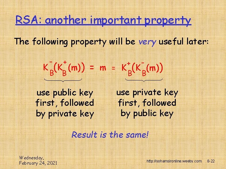 RSA: another important property The following property will be very useful later: - +