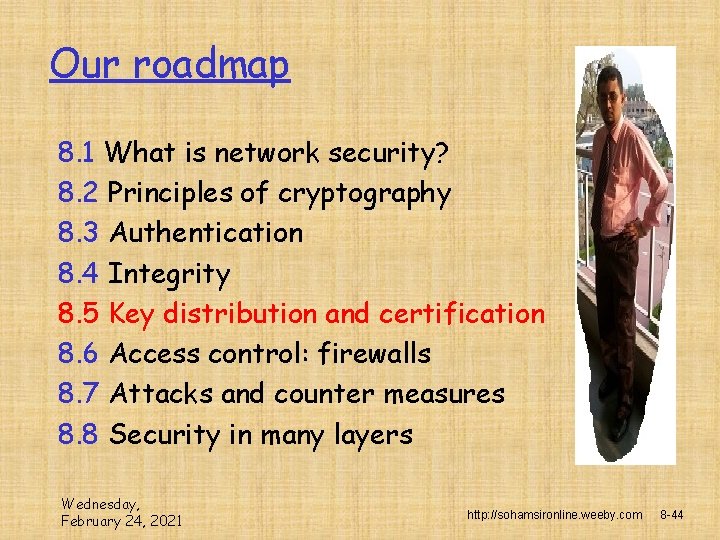 Our roadmap 8. 1 What is network security? 8. 2 Principles of cryptography 8.