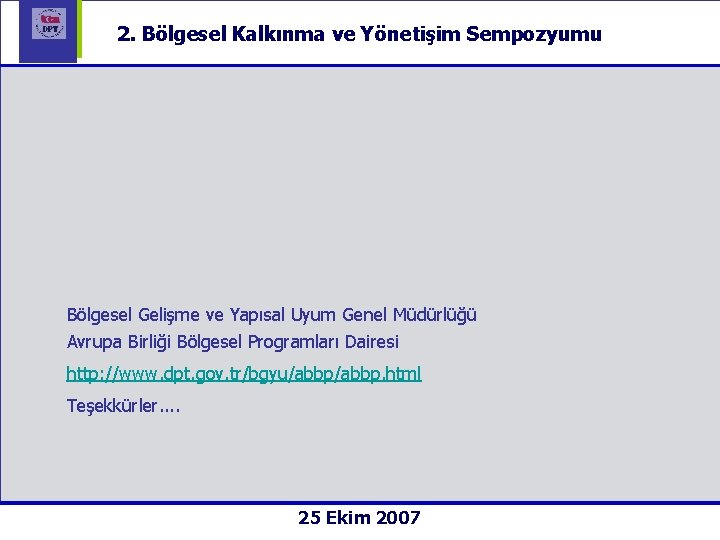 2. Bölgesel Kalkınma ve Yönetişim Sempozyumu Bölgesel Gelişme ve Yapısal Uyum Genel Müdürlüğü Avrupa