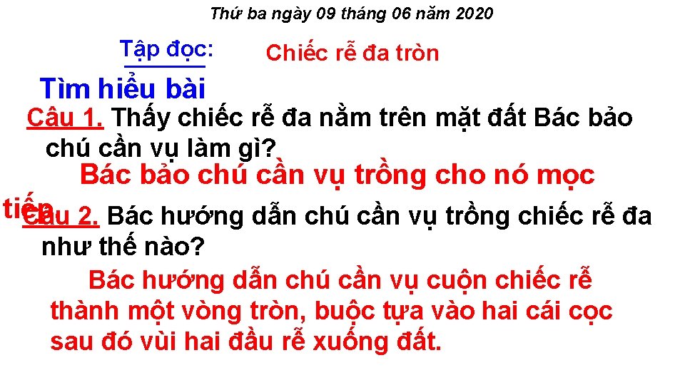 Thứ ba ngày 09 tháng 06 năm 2020 Tập đọc: Chiếc rễ đa tròn