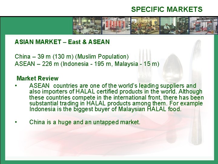 SPECIFIC MARKETS ASIAN MARKET – East & ASEAN China – 39 m (130 m)