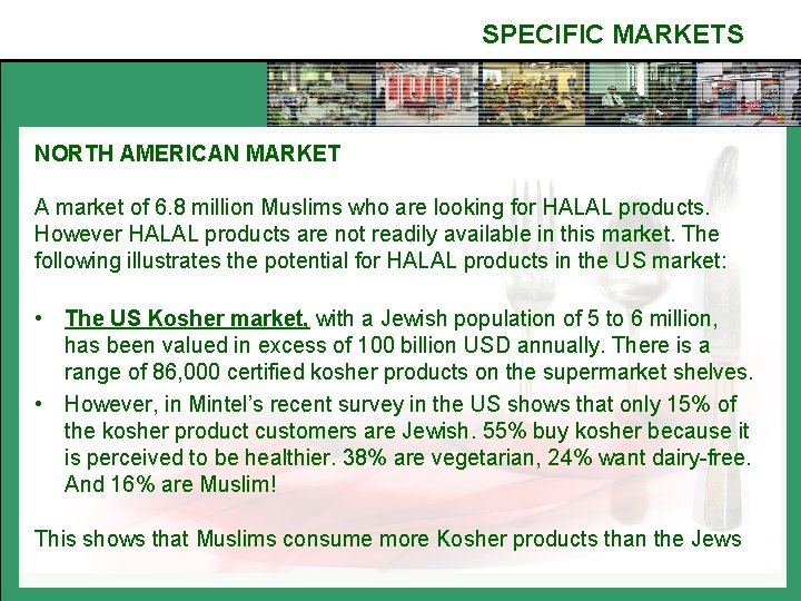 SPECIFIC MARKETS NORTH AMERICAN MARKET A market of 6. 8 million Muslims who are