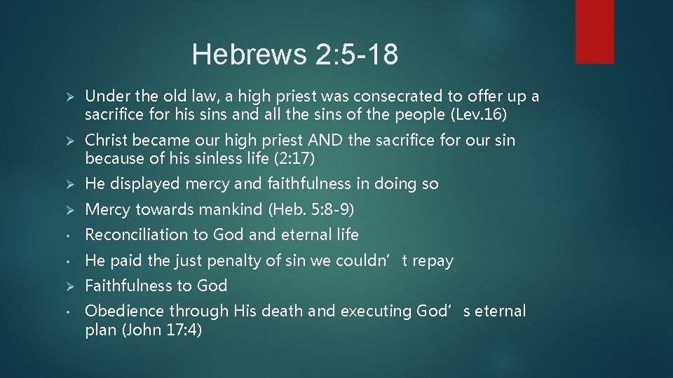 Hebrews 2: 5 -18 Ø Under the old law, a high priest was consecrated