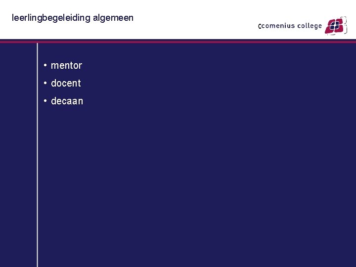 leerlingbegeleiding algemeen • mentor • docent • decaan 