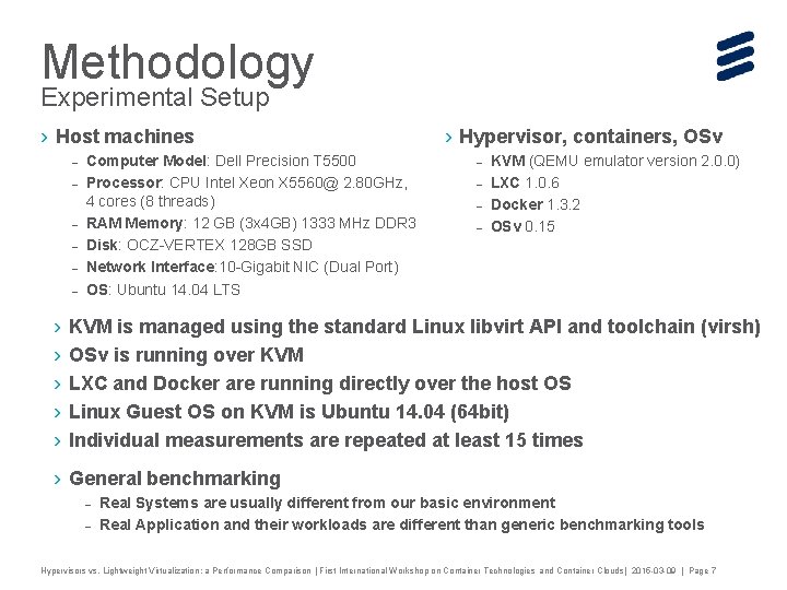 Methodology Experimental Setup › Host machines – Computer Model: Dell Precision T 5500 –