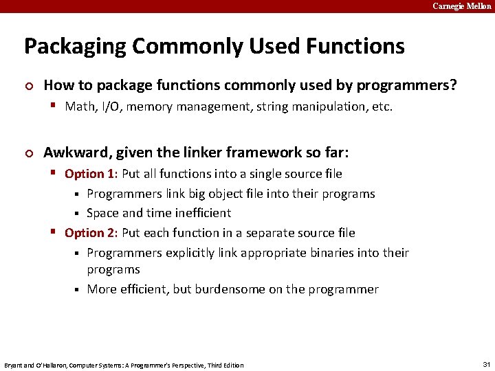 Carnegie Mellon Packaging Commonly Used Functions ¢ How to package functions commonly used by