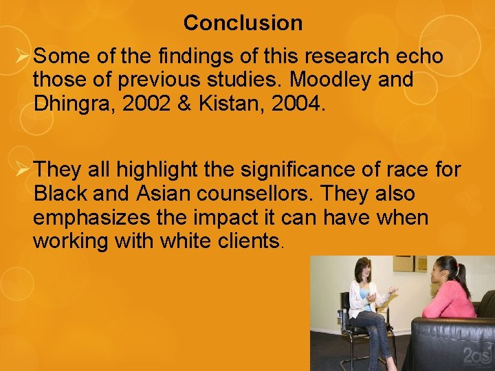 Conclusion Ø Some of the findings of this research echo those of previous studies.