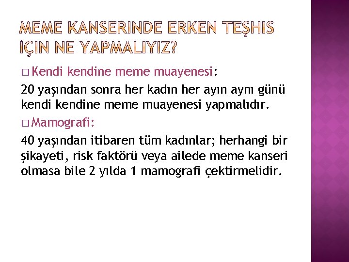 � Kendi kendine meme muayenesi: 20 yaşından sonra her kadın her ayın aynı günü