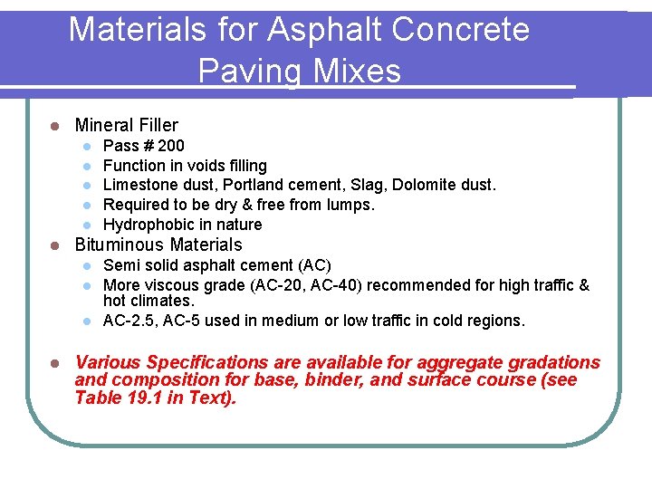 Materials for Asphalt Concrete Paving Mixes l Mineral Filler l l l Bituminous Materials