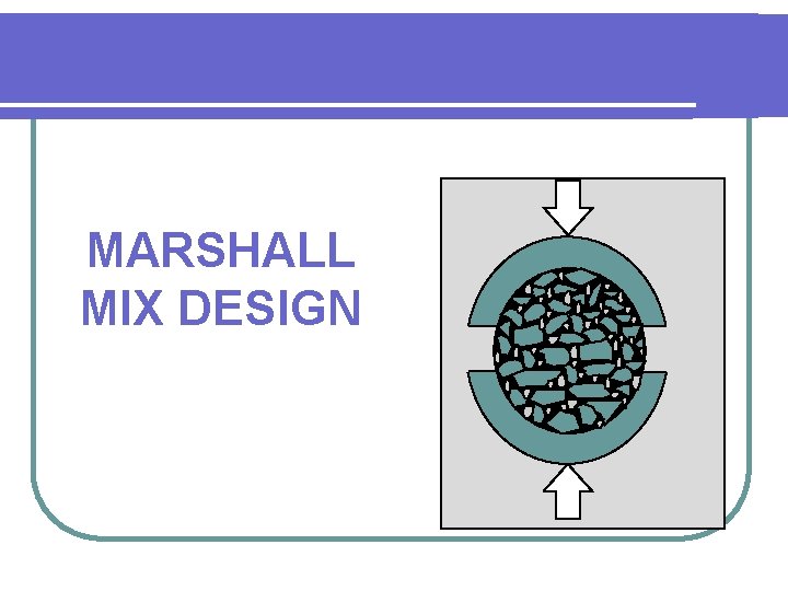 MARSHALL MIX DESIGN 