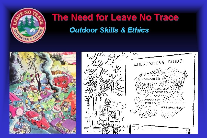 The Need for Leave No Trace Outdoor Skills & Ethics 