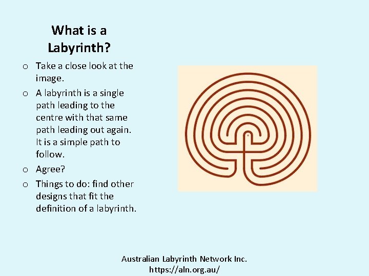 What is a Labyrinth? o Take a close look at the image. o A