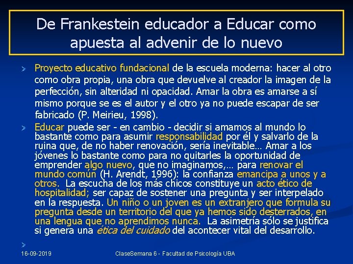 De Frankestein educador a Educar como apuesta al advenir de lo nuevo Proyecto educativo