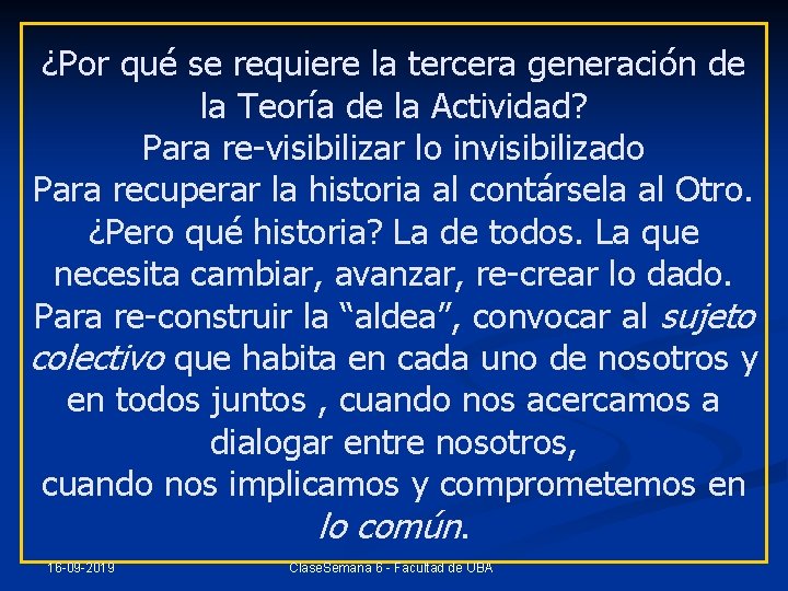 ¿Por qué se requiere la tercera generación de la Teoría de la Actividad? Para