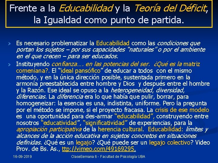 Frente a la Educabilidad y la Teoría del Déficit, la Igualdad como punto de