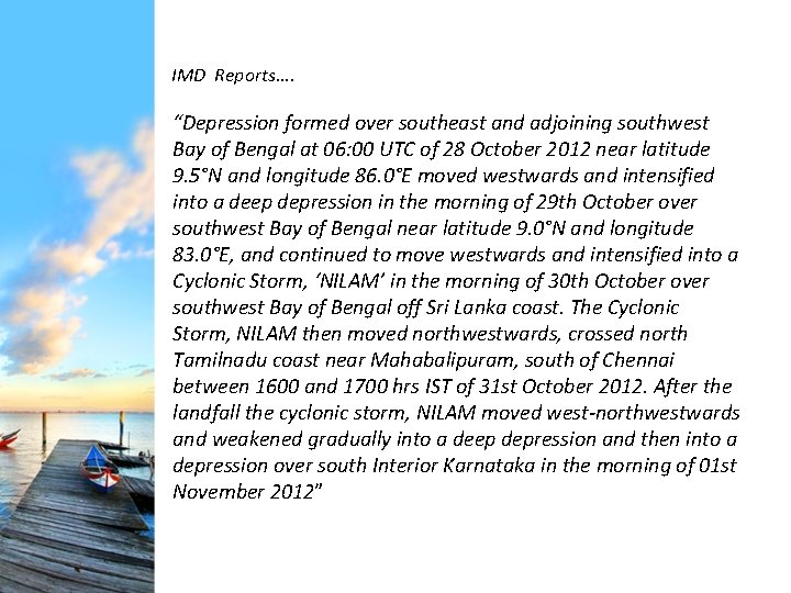 IMD Reports…. “Depression formed over southeast and adjoining southwest Bay of Bengal at 06: