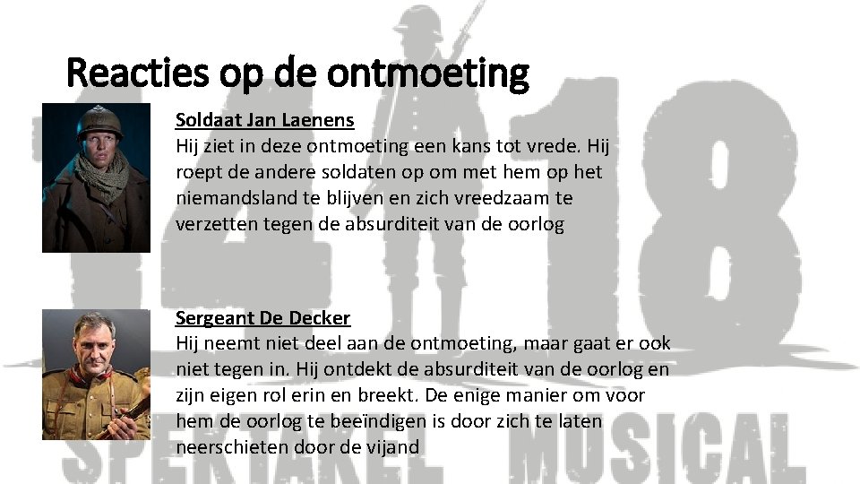 Reacties op de ontmoeting Soldaat Jan Laenens Hij ziet in deze ontmoeting een kans