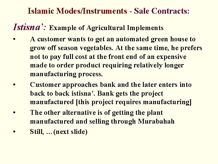 Islamic Modes/Instruments - Sale Contracts: Istisna’: Example of Agricultural Implements • • A customer