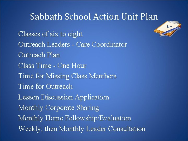 Sabbath School Action Unit Plan Classes of six to eight Outreach Leaders - Care