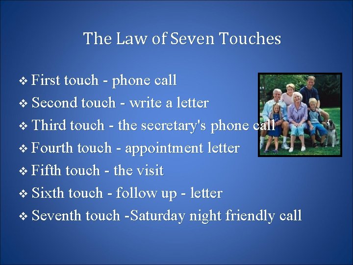The Law of Seven Touches v First touch - phone call v Second touch