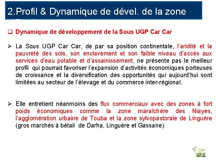 2. Profil & Dynamique de dével. de la zone d’Etude q Dynamique de développement