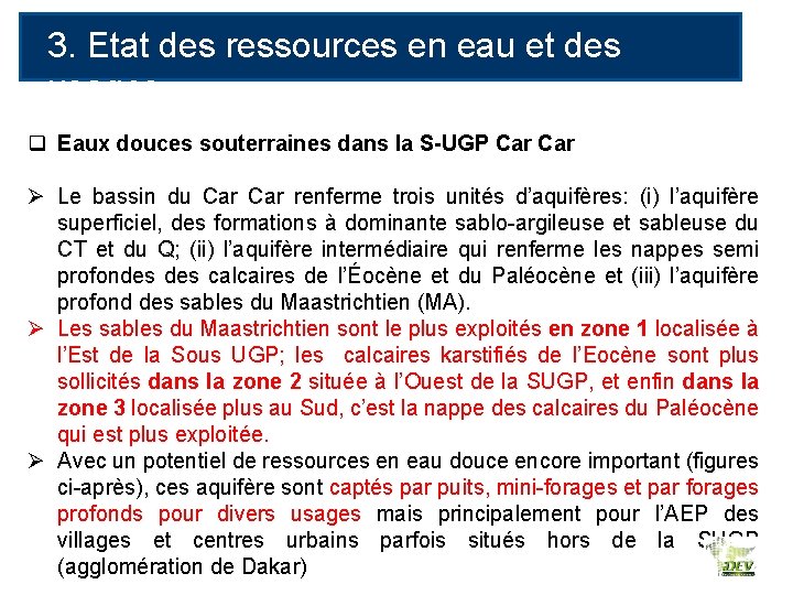 3. Etat des ressources en eau et des usages q Eaux douces souterraines dans