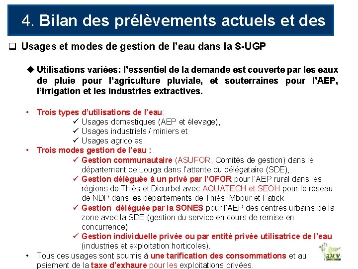 4. Bilan des prélèvements actuels et des usages q Usages et modes de gestion