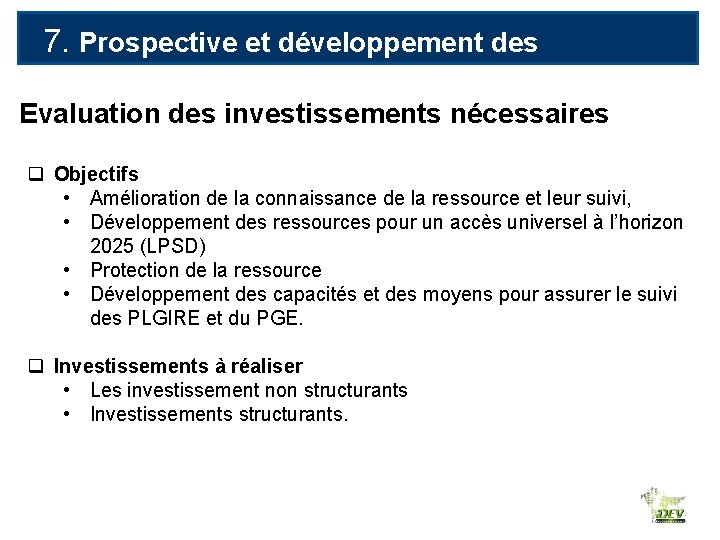 7. Prospective et développement des ressources en eau Evaluation des investissements nécessaires prospective et