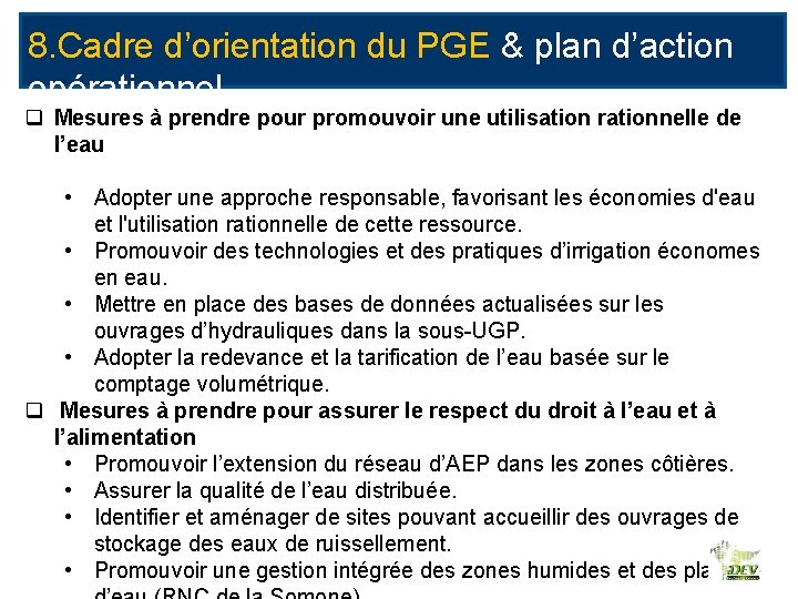 8. Cadre d’orientation du PGE & plan d’action opérationnel q Mesures à prendre pour