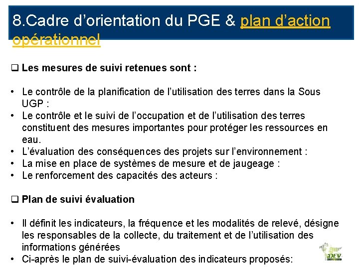 8. Cadre d’orientation du PGE & plan d’action opérationnel q Les mesures de suivi