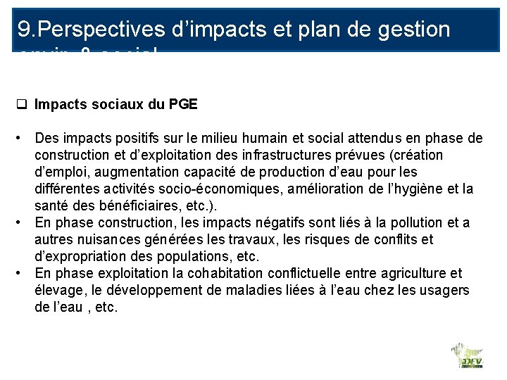 9. Perspectives d’impacts et plan de gestion envir. & social q Impacts sociaux du