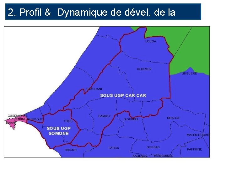 2. Profil & Dynamique de dével. de la zone d’étude 