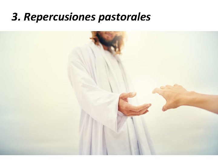 3. Repercusiones pastorales 