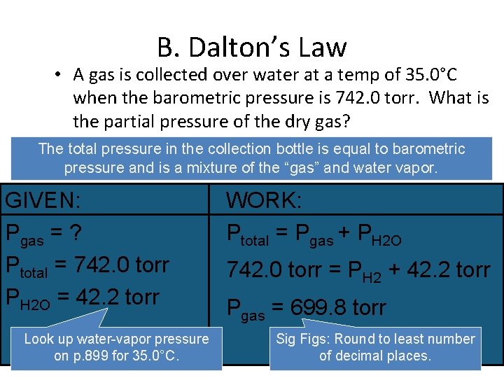 B. Dalton’s Law • A gas is collected over water at a temp of