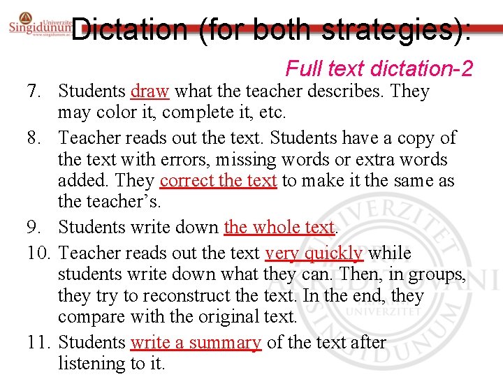 Dictation (for both strategies): Full text dictation-2 7. Students draw what the teacher describes.