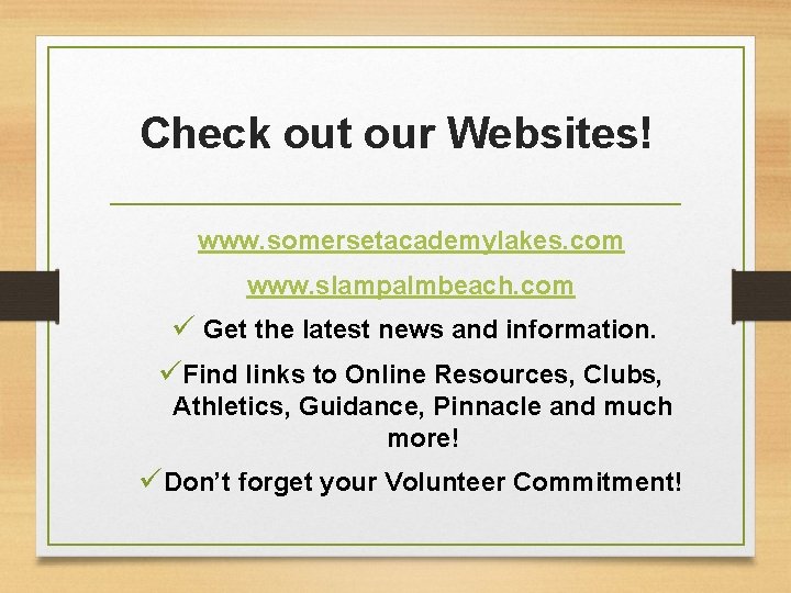 Check out our Websites! www. somersetacademylakes. com www. slampalmbeach. com ü Get the latest