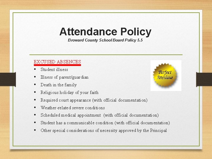 Attendance Policy Broward County School Board Policy 5. 5 EXCUSED ABSENCES • • •