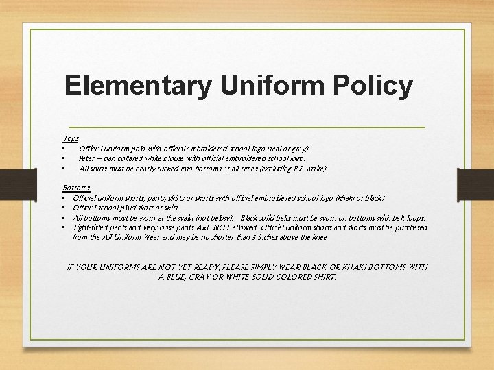 Elementary Uniform Policy Tops • Official uniform polo with official embroidered school logo (teal