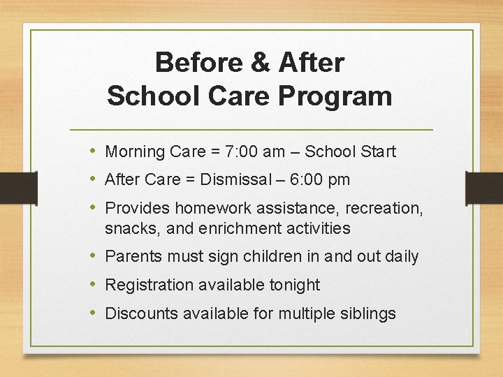 Before & After School Care Program • Morning Care = 7: 00 am –