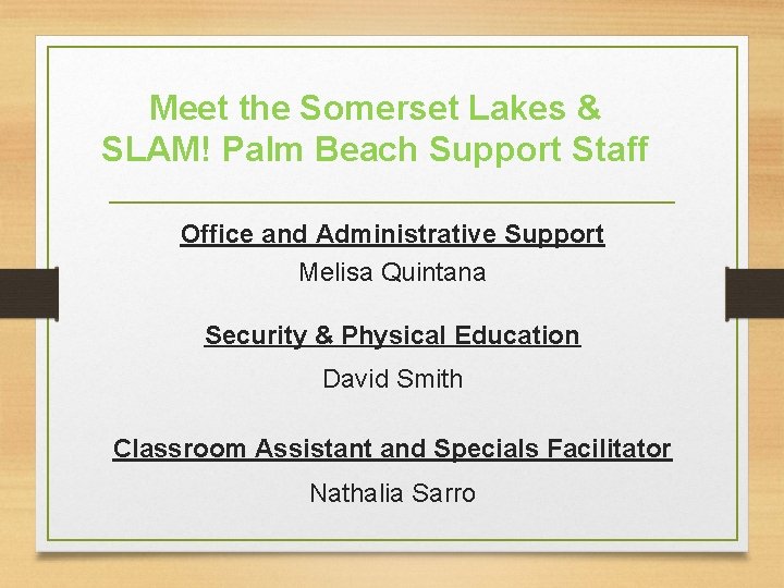 Meet the Somerset Lakes & SLAM! Palm Beach Support Staff Office and Administrative Support