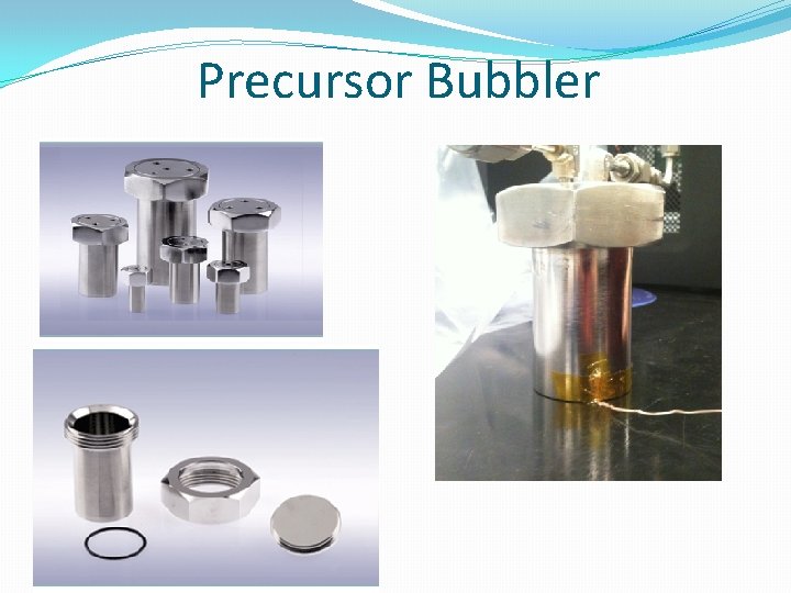 Precursor Bubbler 
