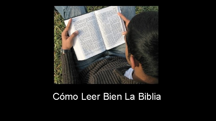 Cómo Leer Bien La Biblia 